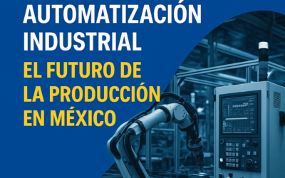 ABB y la Automatización Industrial: El Futuro de la Producción en México